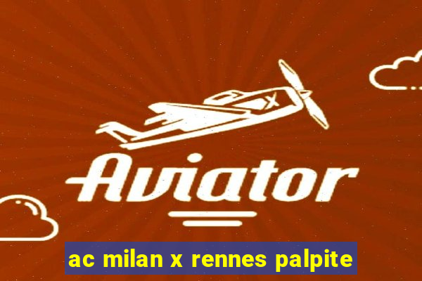 ac milan x rennes palpite